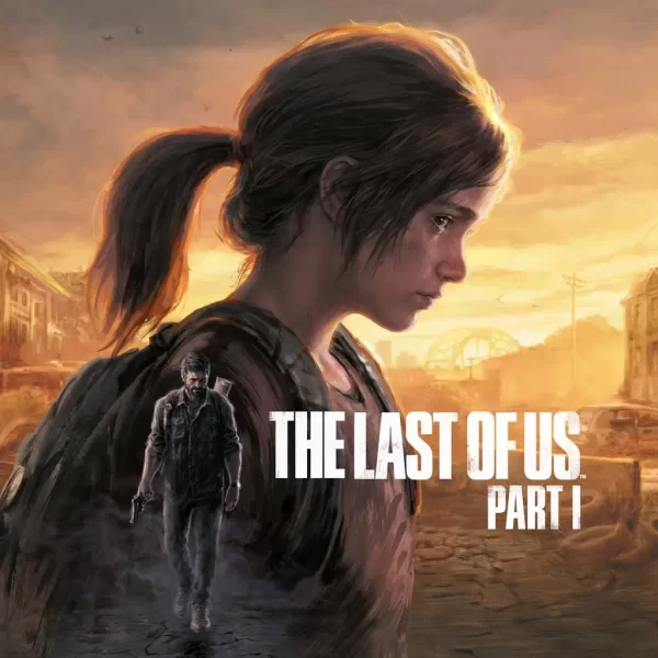 The Last of Us Part 1 The Last of Us Part 1